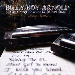 Dirty Mother... Billy Boy Arnold And The Groundhogs